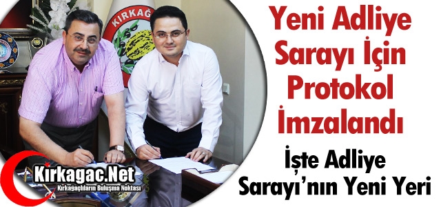 KIRKAĞAÇ ADLİYESİ İÇİN PROTOKOL İMZALANDI