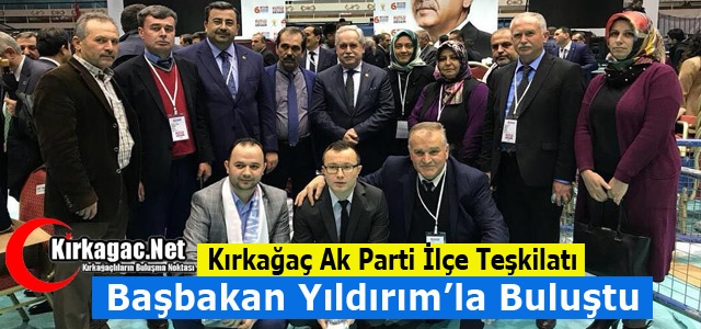 KIRKAĞAÇ AK PARTİ BAŞBAKAN'LA BULUŞTU