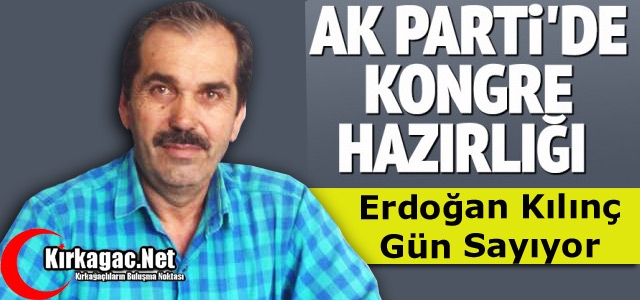 KIRKAĞAÇ AK PARTİ'DE KONGRE HAZIRLIĞI