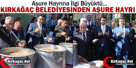 KIRKAĞAÇ BELEDİYESİ AŞURE HAYRI DÜZENLEDİ