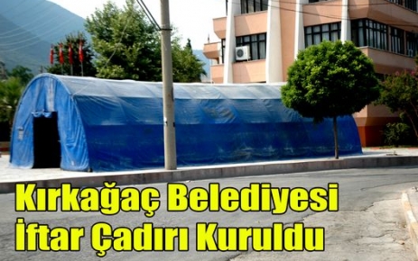 Kırkağaç Belediyesi İftar Çadırı Kuruldu