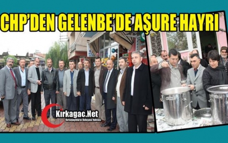 KIRKAĞAÇ CHP AŞURE HAYRINI GELENBE’DE YAPTI