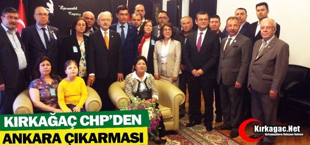 KIRKAĞAÇ CHP’DEN ANKARA ÇIKARMASI