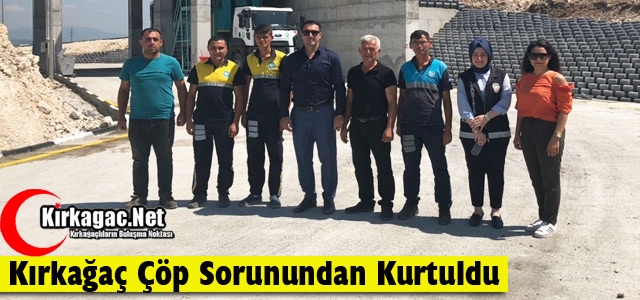 KIRKAĞAÇ ÇÖP SORUNUNDAN KURTULDU