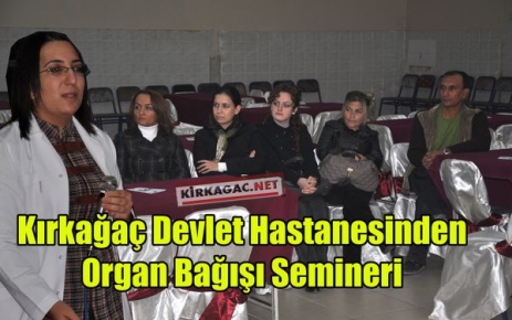 KIRKAĞAÇ DEVLET HASTANESİNDEN SEMİNER