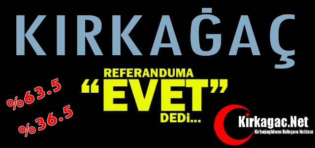 KIRKAĞAÇ “EVET“ DEDİ