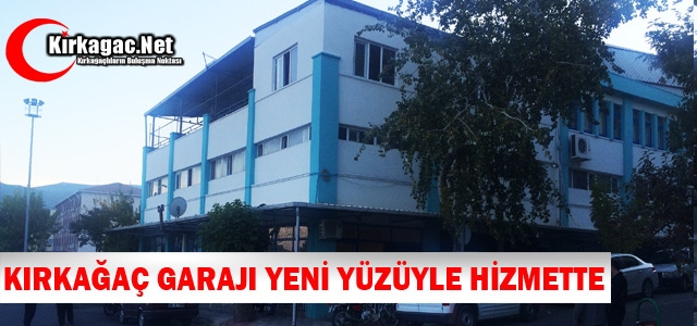 KIRKAĞAÇ GARAJI YENİ YÜZÜYLE HİZMETTE