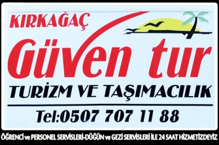 KIRKAĞAÇ GÜVEN TURİZM