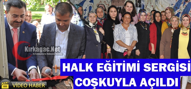 KIRKAĞAÇ HALK EĞİTİMİ SERGİSİ COŞKUYLA AÇILDI(VİDEO)