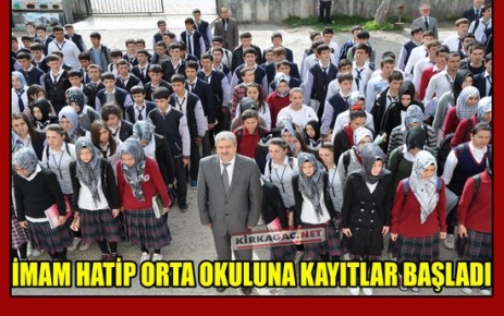 KIRKAĞAÇ İMAM HATİP ORTA OKULUNA KAYITLAR BAŞLADI