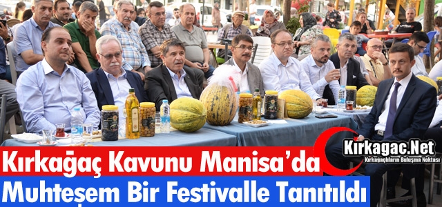 KIRKAĞAÇ KAVUNU MANİSA'DA FESTİVALLE TANITILDI