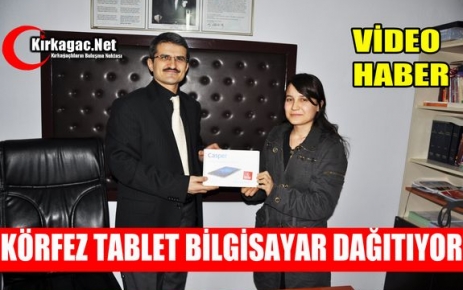 KIRKAĞAÇ KÖRFEZ TABLET BİLGİSAYAR DAĞITIYOR(VİDEO)
