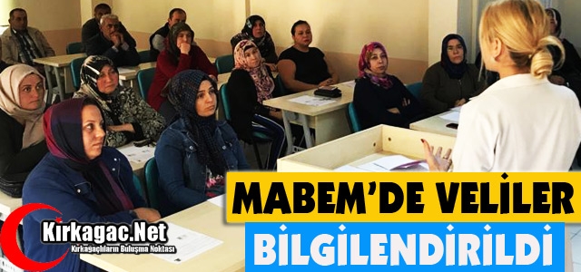 KIRKAĞAÇ MABEM'DE VELİLER BİLGİLEDİRİLDİ