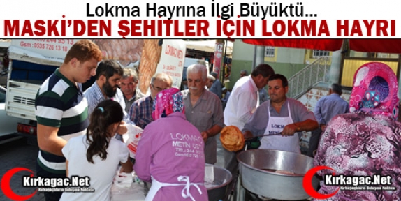 KIRKAĞAÇ MASKİ’DEN ŞEHİTLER İÇİN LOKMA HAYRI