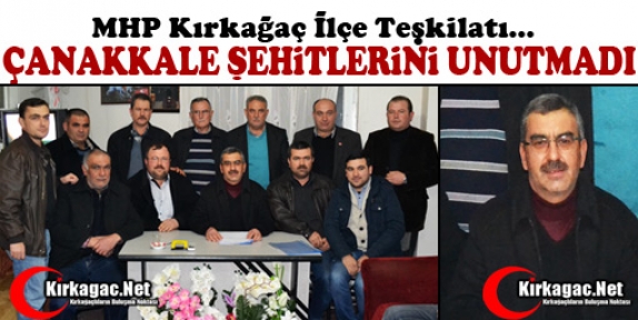 KIRKAĞAÇ MHP ÇANAKKALE ŞEHİTLERİNİ UNUTMADI