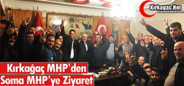 KIRKAĞAÇ MHP'DEN SOMA MHP'YE ZİYARET