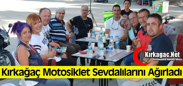 KIRKAĞAÇ MOTOSİKLET SEVDALILARINI AĞIRLADI