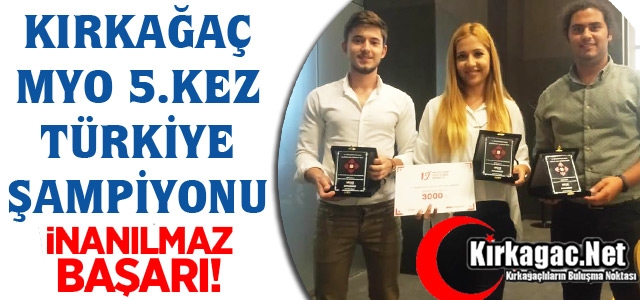 KIRKAĞAÇ MYO 5.KEZ TÜRKİYE ŞAMPİYONU