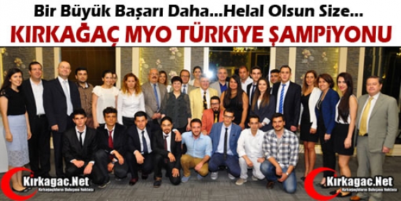 KIRKAĞAÇ MYO TÜRKİYE ŞAMPİYONU