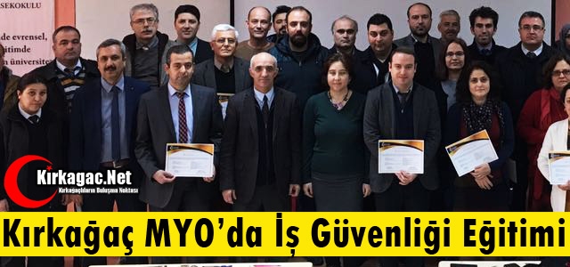 KIRKAĞAÇ MYO’DA İŞ SAĞLIĞI ve GÜVENLİĞİ EĞİTİMİ VERİLDİ