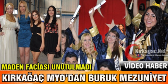 KIRKAĞAÇ MYO'DAN BURUK MEZUNİYET(VİDEO)