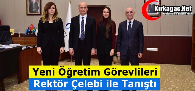 KIRKAĞAÇ MYO’NUN YENİ ÖĞRETİM GÖREVLİLERİ ÇELEBİ İLE TANIŞTI