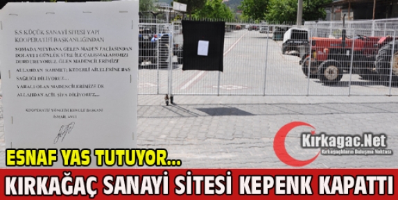 KIRKAĞAÇ SANAYİ ESNAFI KEPENK KAPATTI