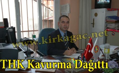 Kırkağaç THK, Kavurma Dağıttı