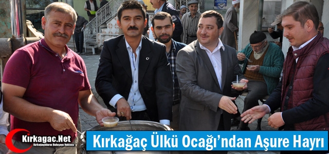 KIRKAĞAÇ ÜLKÜ OCAĞI'NDAN AŞURE HAYRI