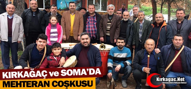 KIRKAĞAÇ ve SOMA'DA MEHTERAN ÇOŞKUSU