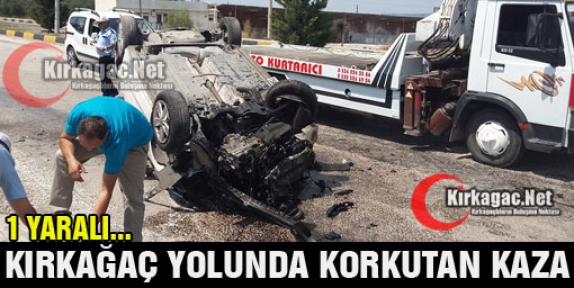 KIRKAĞAÇ YOLUNDA KORKUTAN KAZA