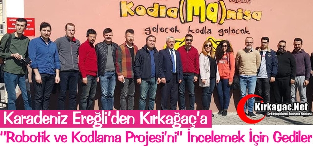 KIRKAĞAÇ’A ROBOTİK ve KODLAMA PROJESİ İÇİN GELDİLER