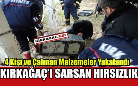 KIRKAĞAÇ'I SARSAN HIRSIZLIĞA POLİS DUR DEDİ