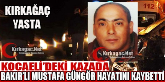 KIRKAĞAÇ'I YASA BOĞAN KAZA