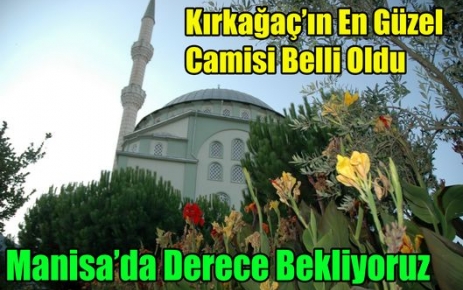 Kırkağaç'ın En Güzel Camisi Sanayi Camii Oldu