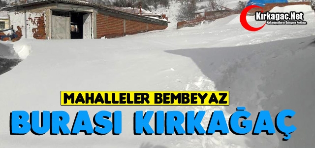 KIRKAĞAÇ'IN MAHALLELERİ BEMBEYAZ