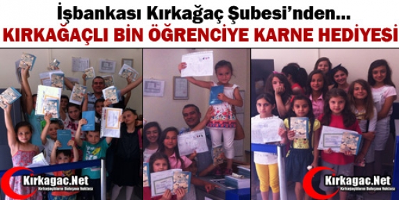 KIRKAĞAÇLI BİN ÖĞRENCİYE KARNE HEDİYESİ