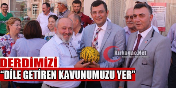 KIRKAĞAÇLI ÇİFTÇİDEN CHP'Lİ ÖZEL'E ANLAMLI HEDİYE