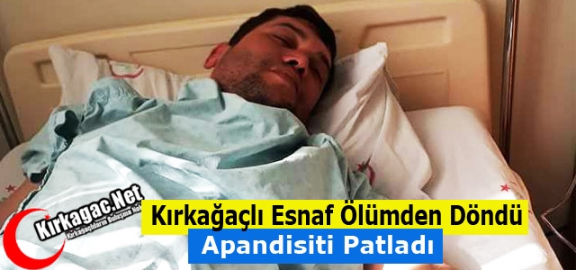 KIRKAĞAÇLI ESNAF ÖLÜMDEN DÖNDÜ