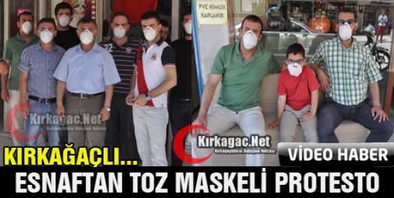 KIRKAĞAÇLI ESNAFTAN TOZ MASKELİ EYLEM(VİDEO)