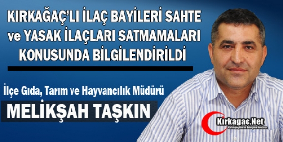 KIRKAĞAÇLI İLAÇ BAYİLERİ BİLGİLENDİRİLDİ