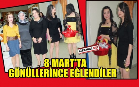 KIRKAĞAÇLI KADINLAR GÖNÜLLERİNCE EĞLENDİLER