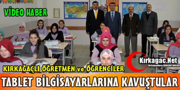 KIRKAĞAÇLI ÖĞRENCİLER TABLETLERİNE KAVUŞTU(VİDEO)