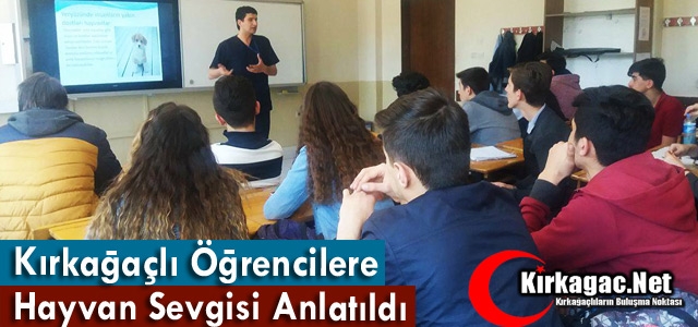 KIRKAĞAÇLI ÖĞRENCİLERE “HAYVAN SEVGİSİ” SEMİNERİ