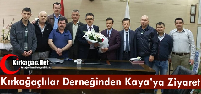 KIRKAĞAÇ'LILAR DERNEĞİ'NDEN KAYA'YA ZİYARET