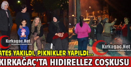 KIRKAĞAÇLILAR HIDIRELLEZ'İ KUTLADI