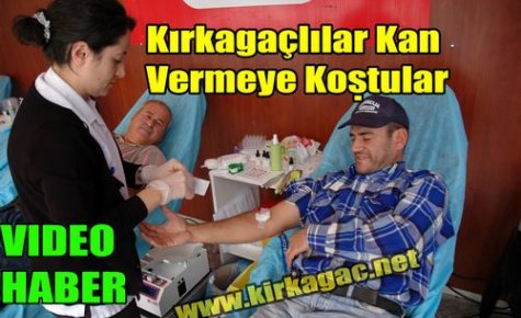 Kırkağaçlılar Kan Vermeye Koştular(VİDEO)