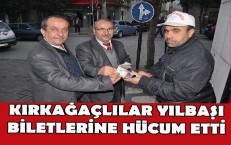 KIRKAĞAÇLILAR YILBAŞI BİLETLERİNE HÜCUM ETTİ