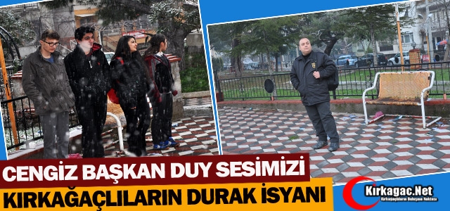 KIRKAĞAÇLILARIN “DURAK” İSYANI