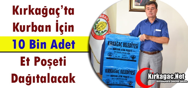 KIRKAĞAÇ’TA 10 BİN ATIK POŞETİ DAĞITILACAK